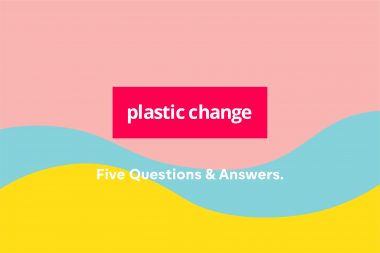 Five Questions & Answers. Plastic Change on Sustainability.